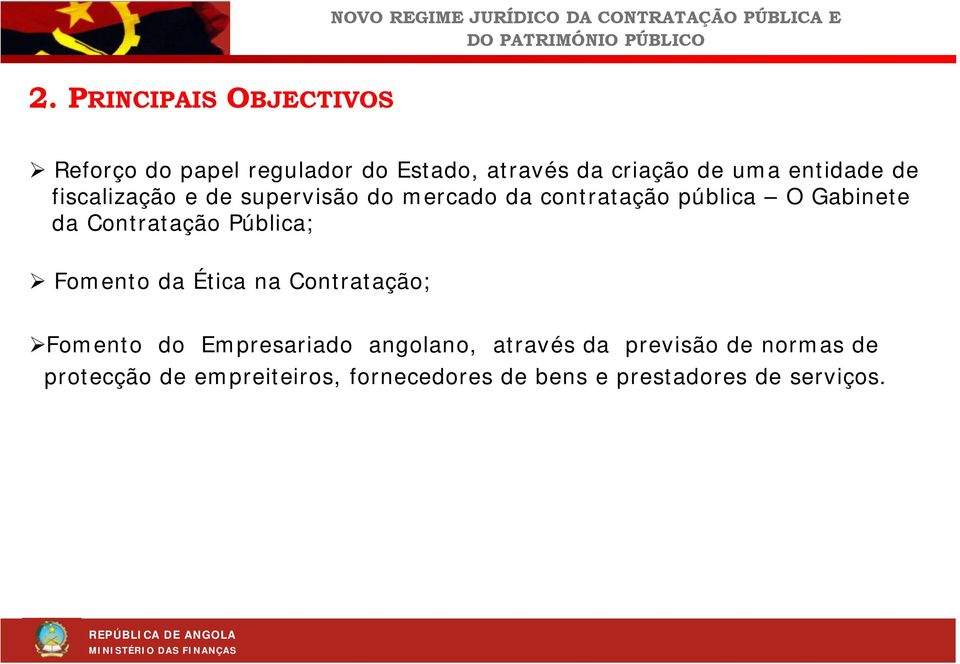 Contratação Pública; Fomento da Ética na Contratação; Fomento do Empresariado angolano,