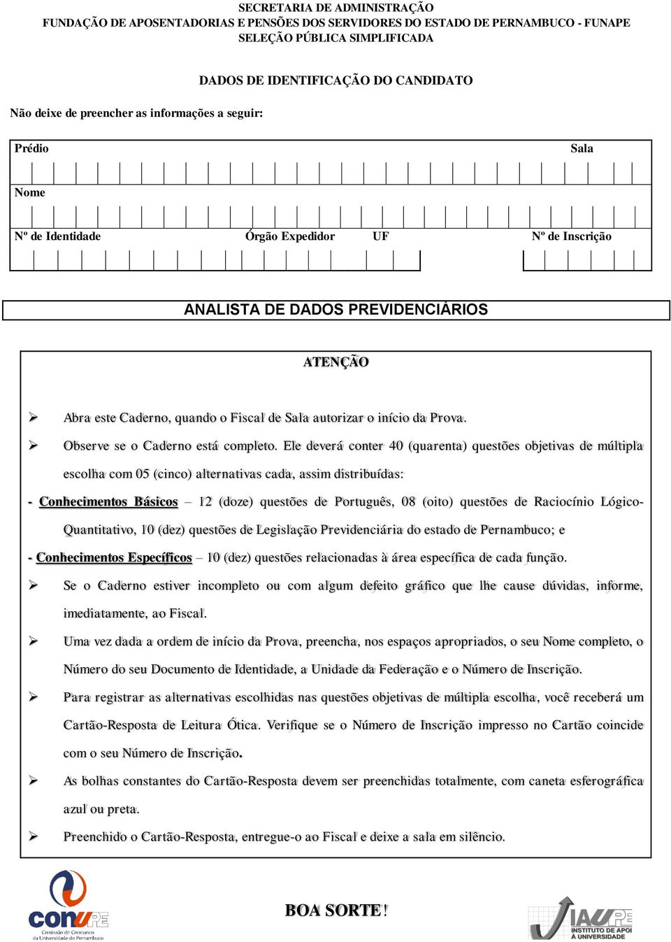 da Prova. Observe se o Caderno está completo.