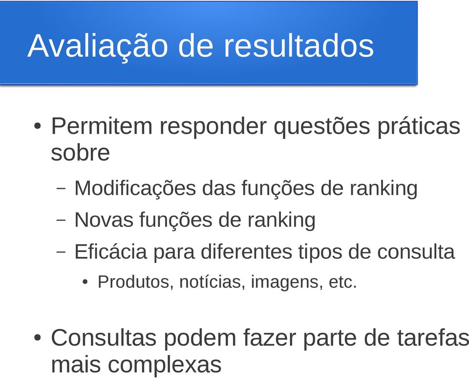 ranking Eficácia para diferentes tipos de consulta Produtos,