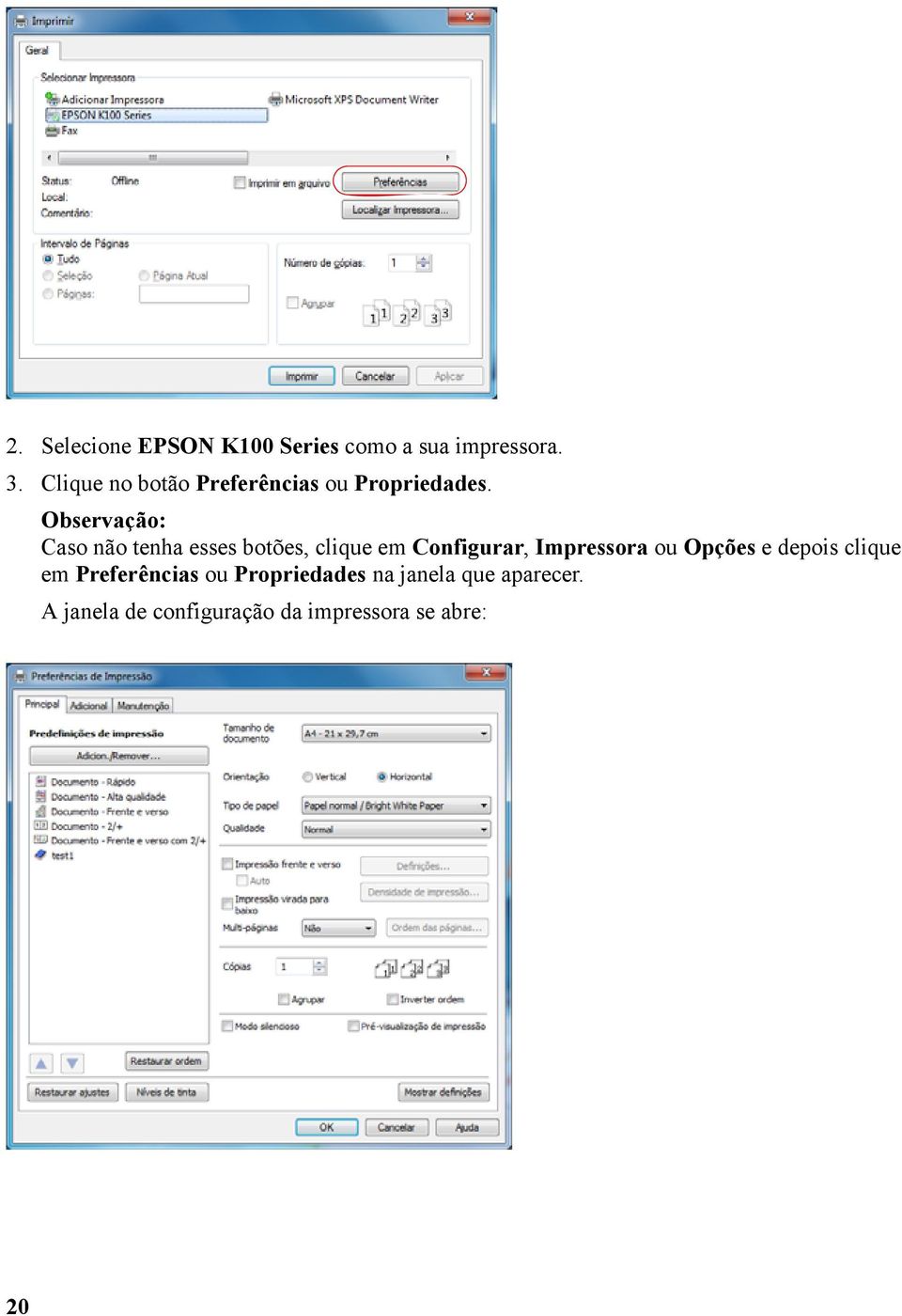 Observação: Caso não tenha esses botões, clique em Configurar, Impressora ou