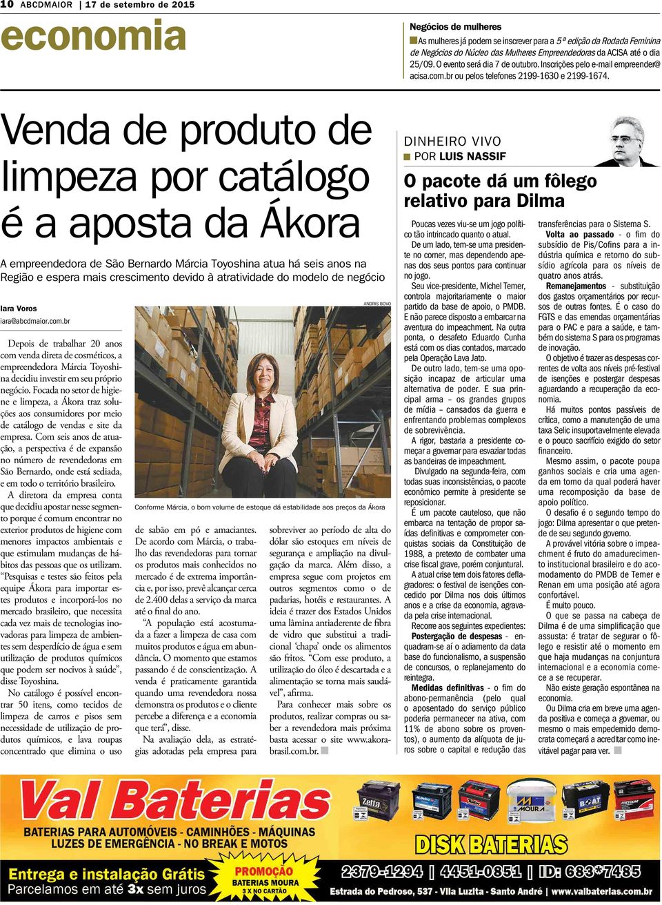 Venda de produto de limpeza por catálogo é a aposta da Ákora A empreendedora de São Bernardo Márcia Toyoshina atua há seis anos na Região e espera mais crescimento devido à atratividade do modelo de