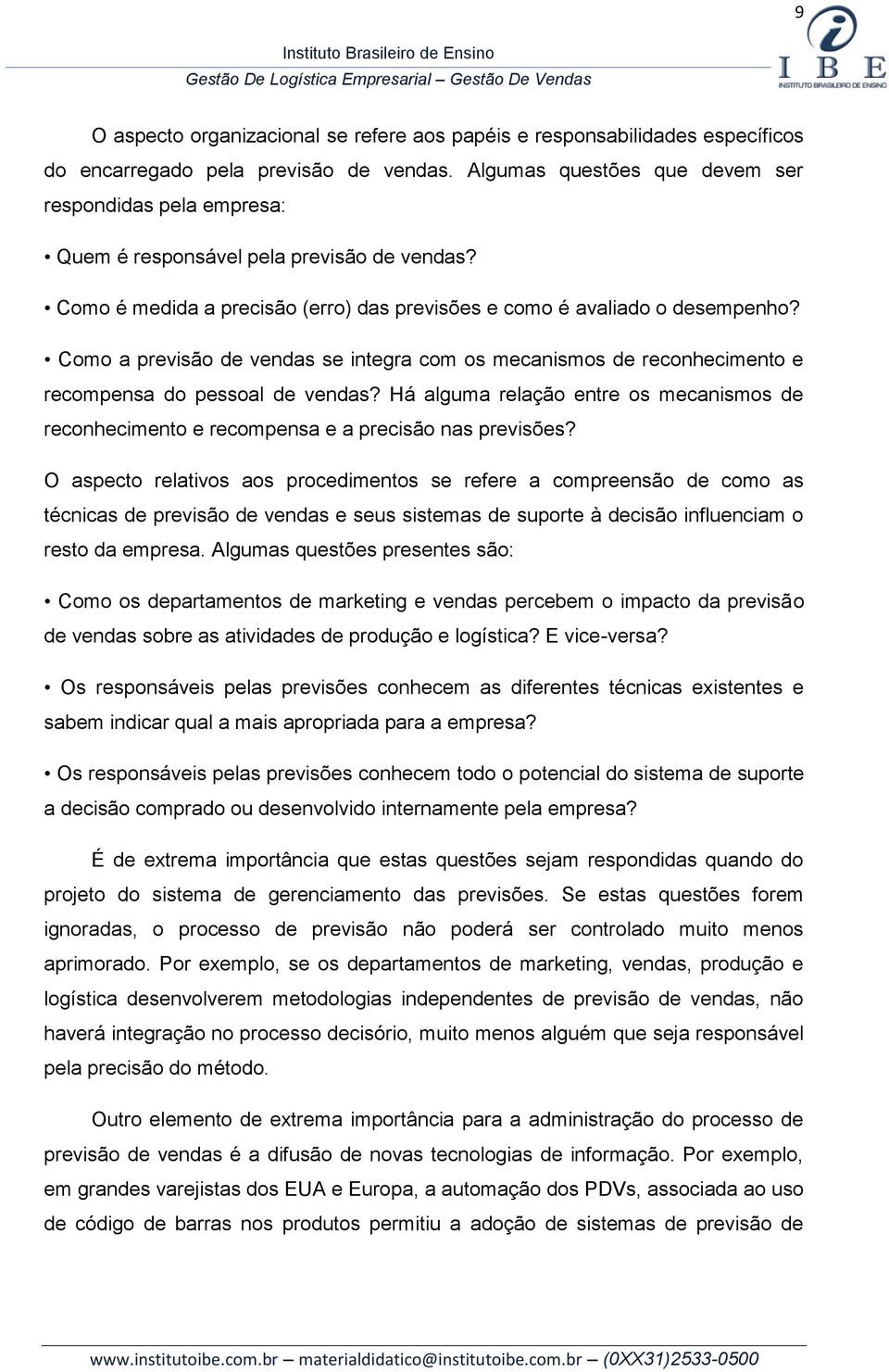 Como a previsão de vendas se integra com os mecanismos de reconhecimento e recompensa do pessoal de vendas?