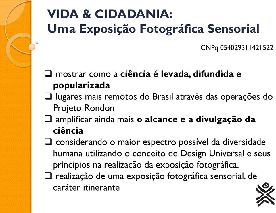 divulgação da ciência considerando o maior espectro possível da diversidade humana utilizando o conceito de Design