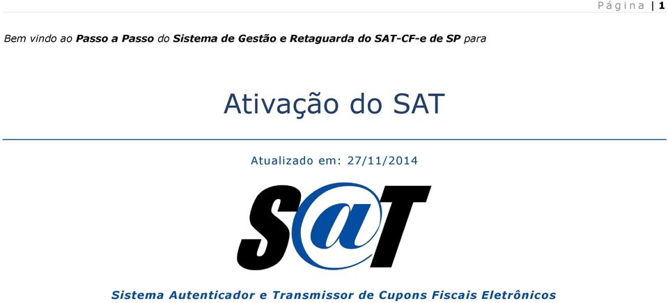 para Ativação do SAT Atualizado em: 27/11/2014