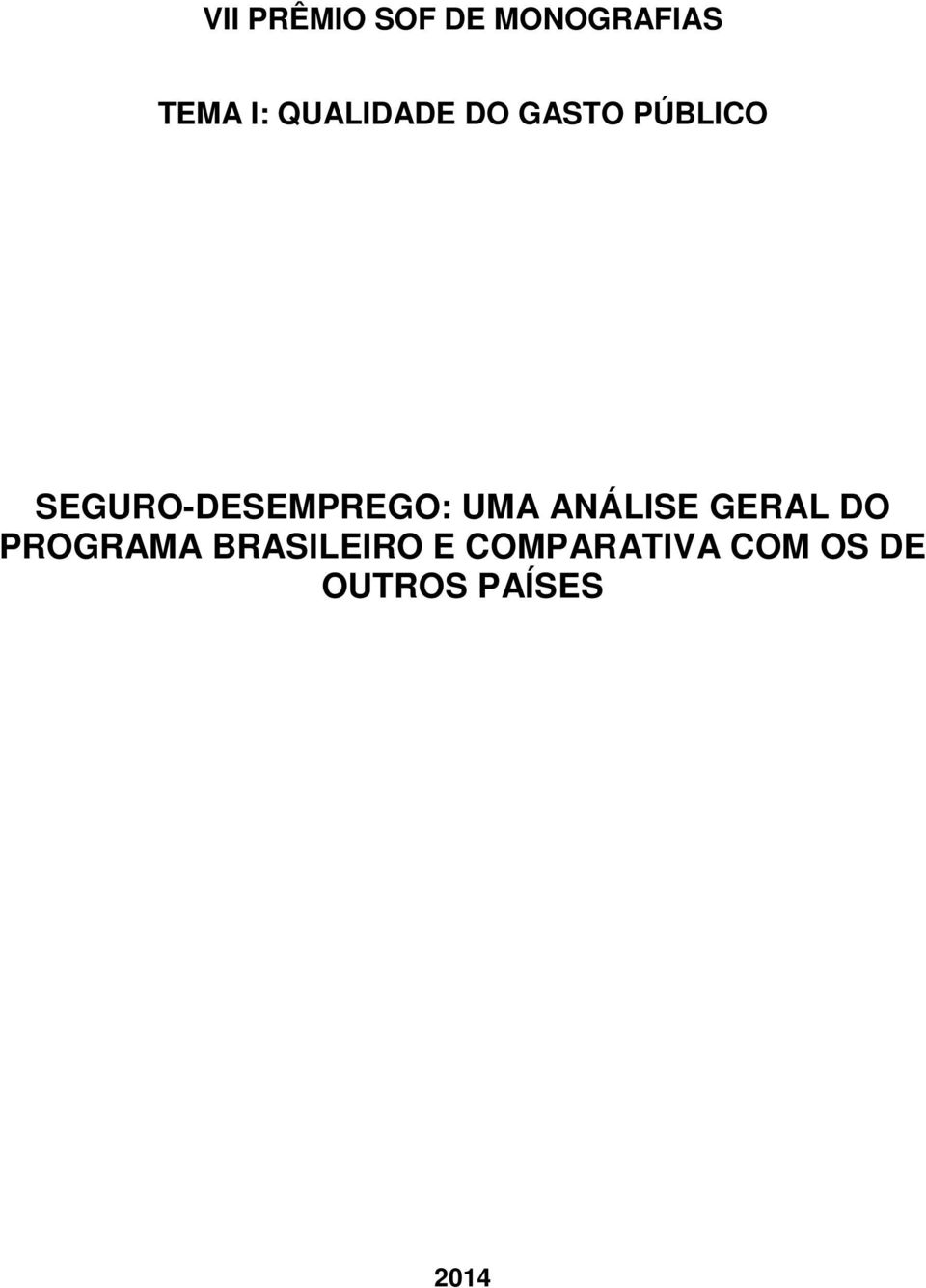 SEGURO-DESEMPREGO: UMA ANÁLISE GERAL DO