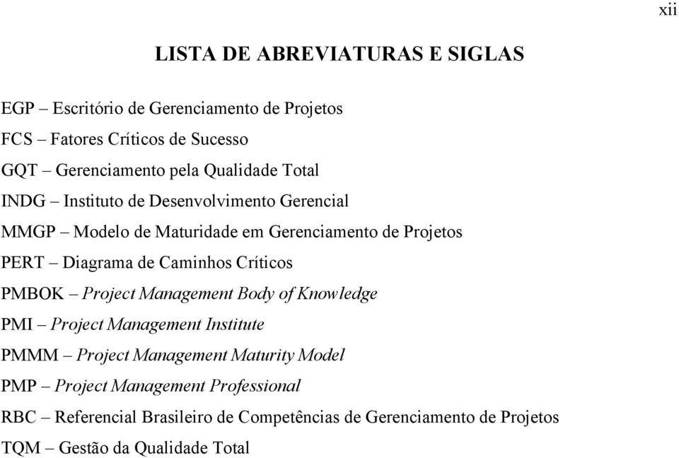 Caminhos Críticos PMBOK Project Management Body of Knowledge PMI Project Management Institute PMMM Project Management Maturity Model