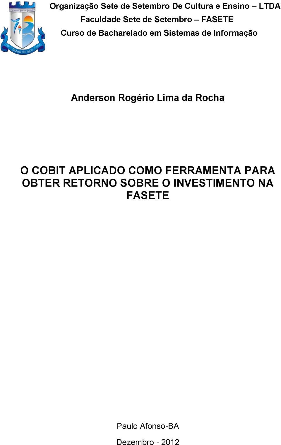 Anderson Rogério Lima da Rocha O COBIT APLICADO COMO FERRAMENTA PARA