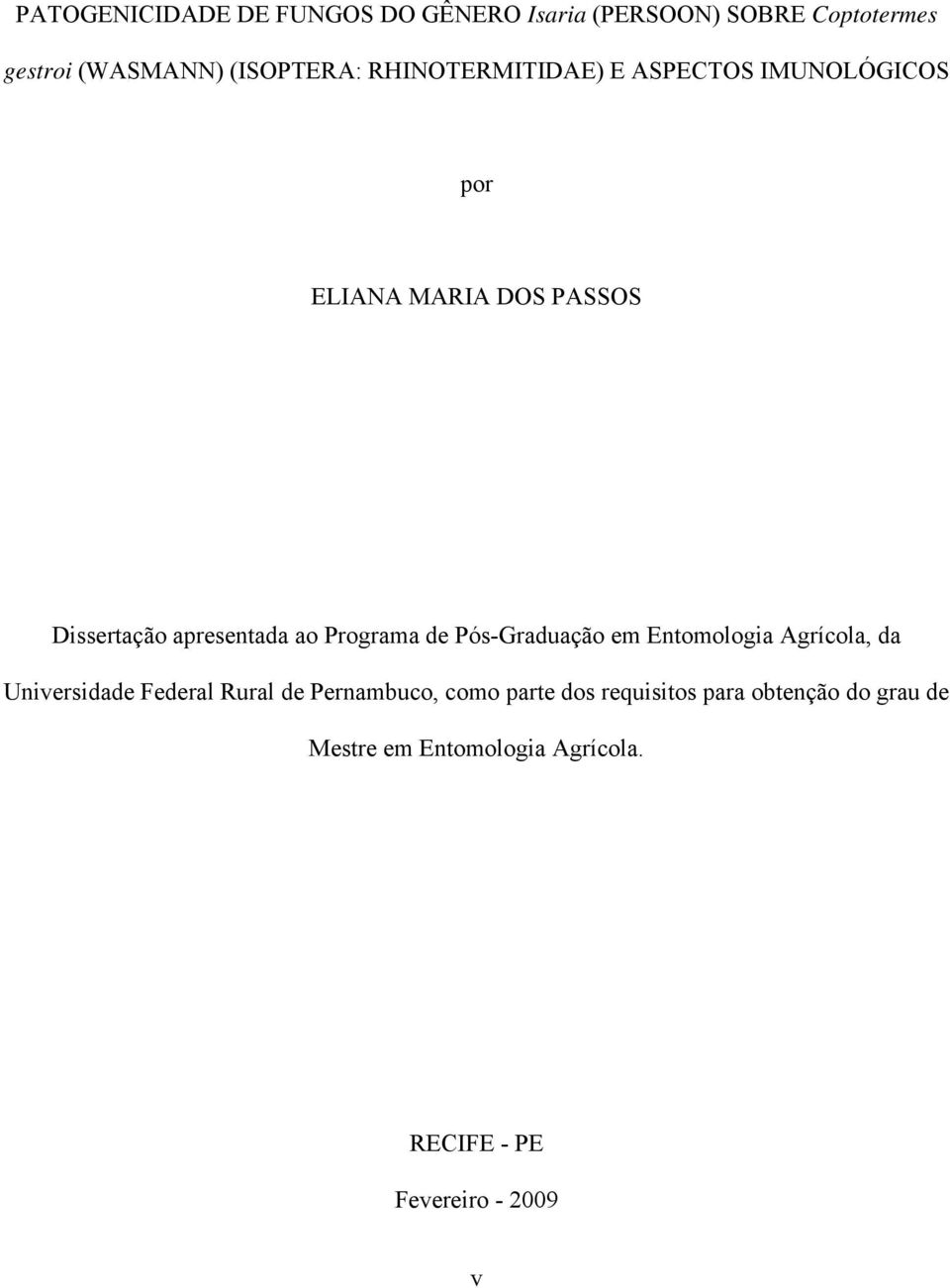 Programa de Pós-Graduação em Entomologia Agrícola, da Universidade Federal Rural de Pernambuco, como