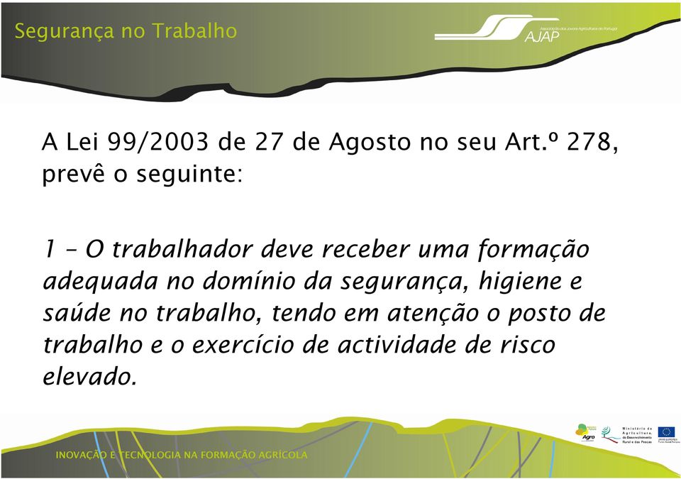 formação adequada no domínio da segurança, higiene e saúde no