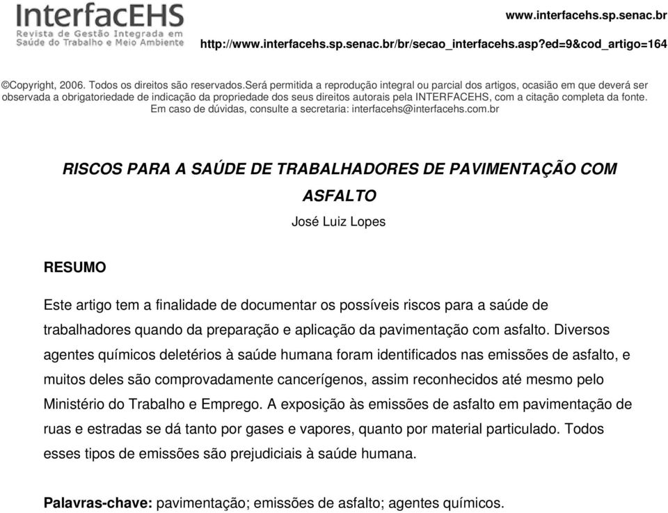 da fonte. Em caso de dúvidas, consulte a secretaria: interfacehs@interfacehs.com.