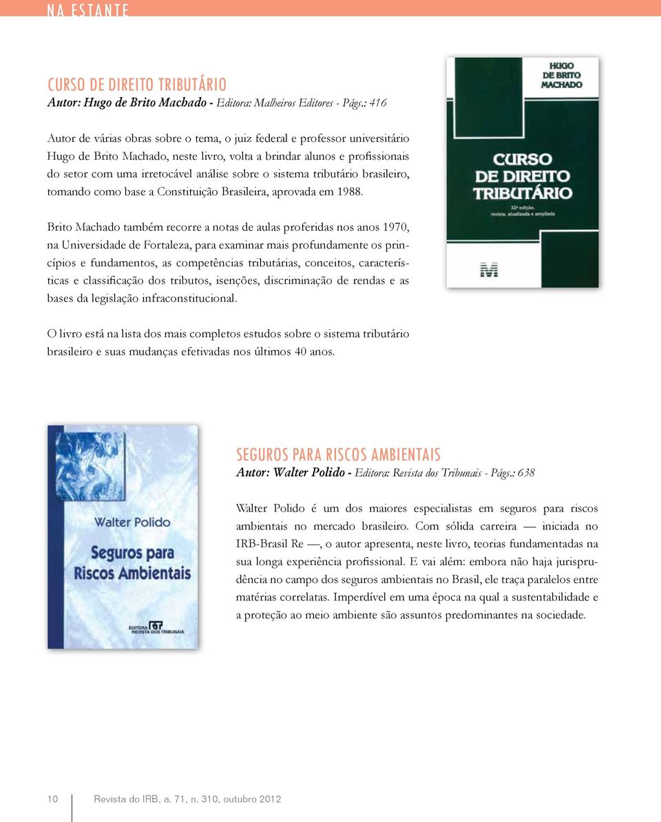 sobre o sistema tributário brasileiro, tomando como base a Constituição Brasileira, aprovada em 1988.