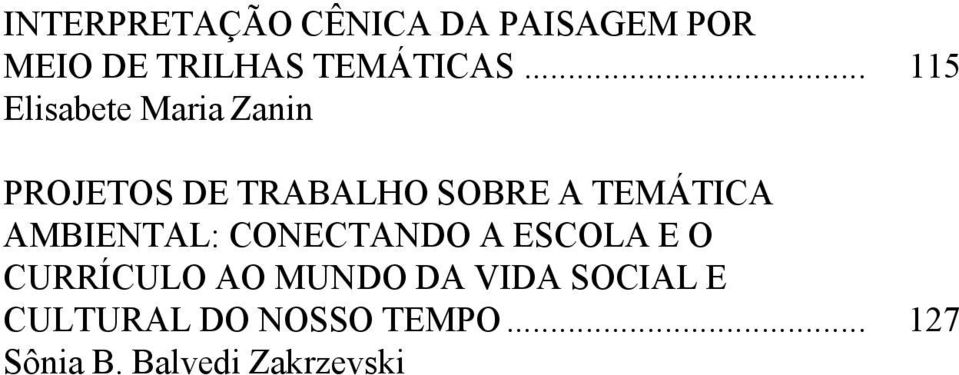 TEMÁTICA AMBIENTAL: CONECTANDO A ESCOLA E O CURRÍCULO AO MUNDO