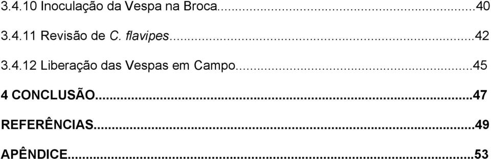 ..45 4 CONCLUSÃO...47 REFERÊNCIAS.