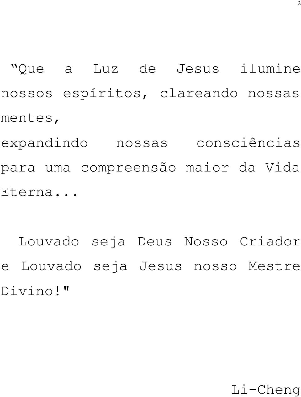 compreensão maior da Vida Eterna.