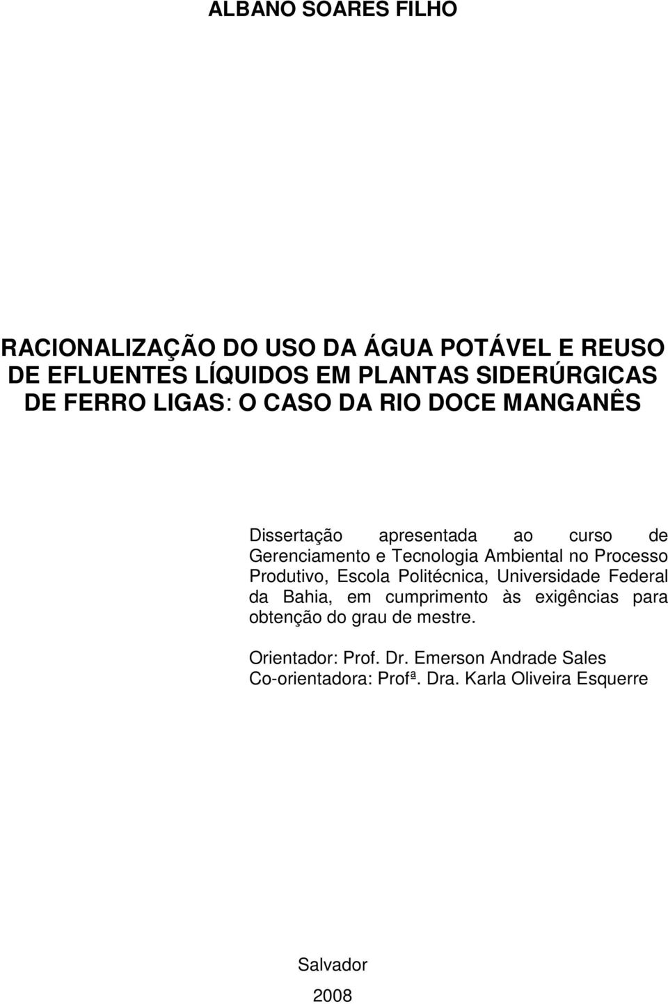 Processo Produtivo, Escola Politécnica, Universidade Federal da Bahia, em cumprimento às exigências para obtenção do