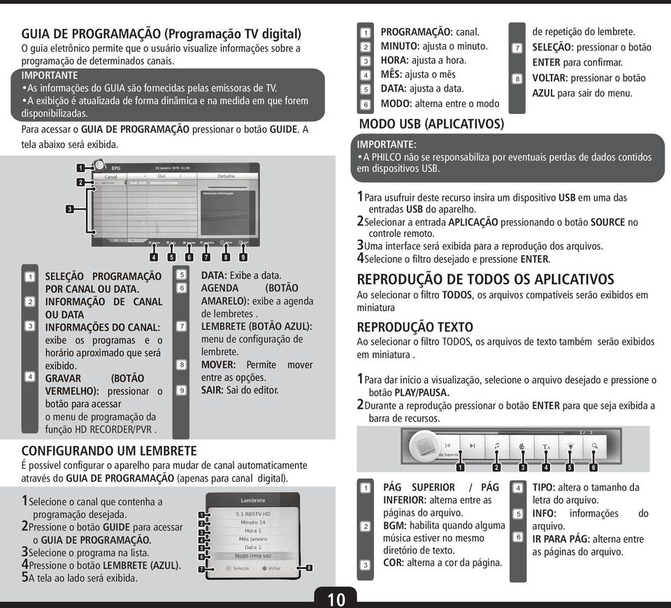 Para acessar o GUIA DE PROGRAMAÇÃO pressionar o botão GUIDE. A tela abaixo será exibida. SELEÇÃO PROGRAMAÇÃO DATA: Exibe a data. POR CANAL OU DATA.