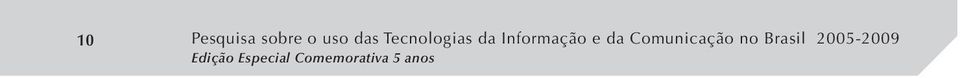 Comunicação no Brasil 2005-2009