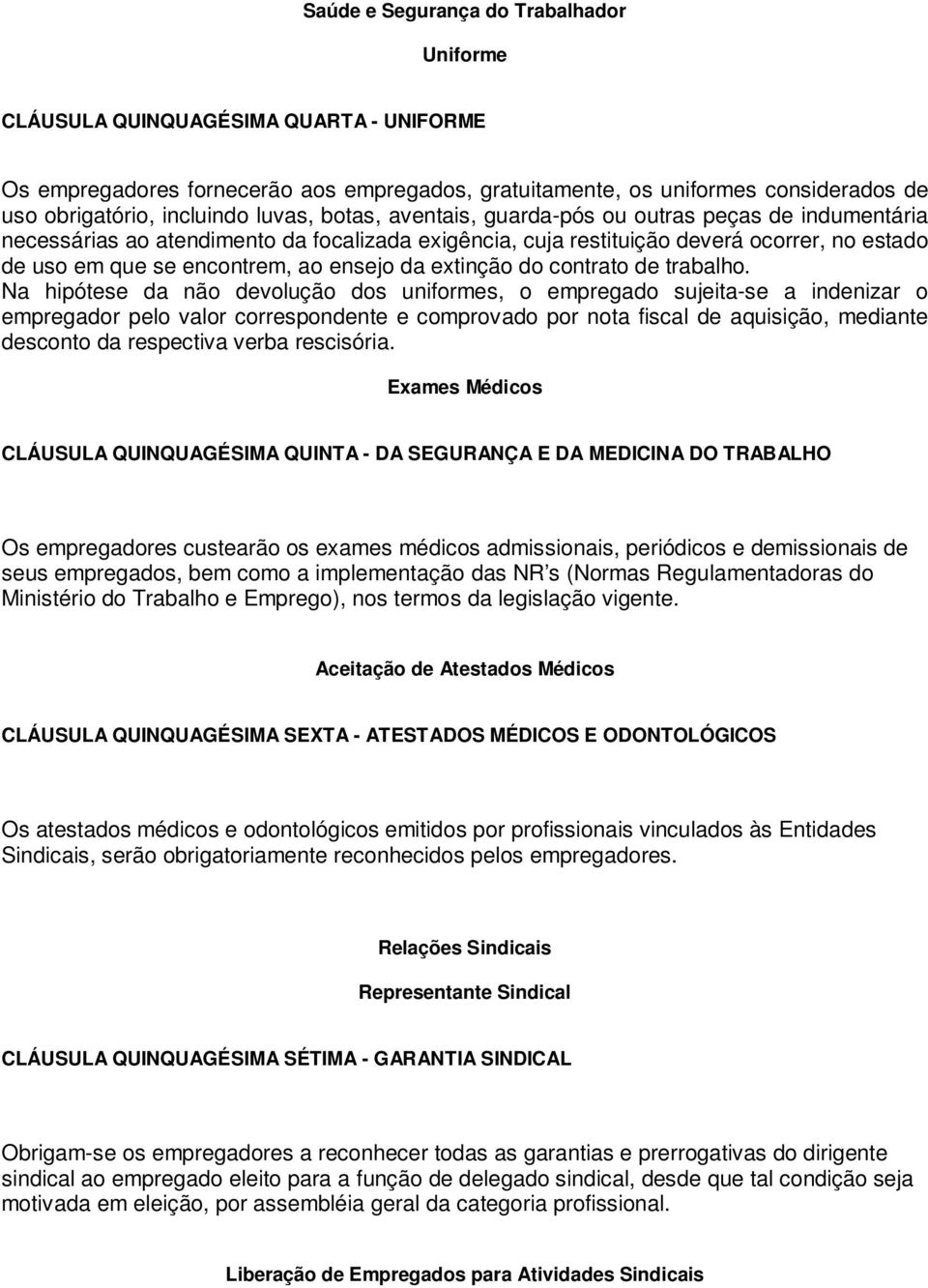 da extinção do contrato de trabalho.