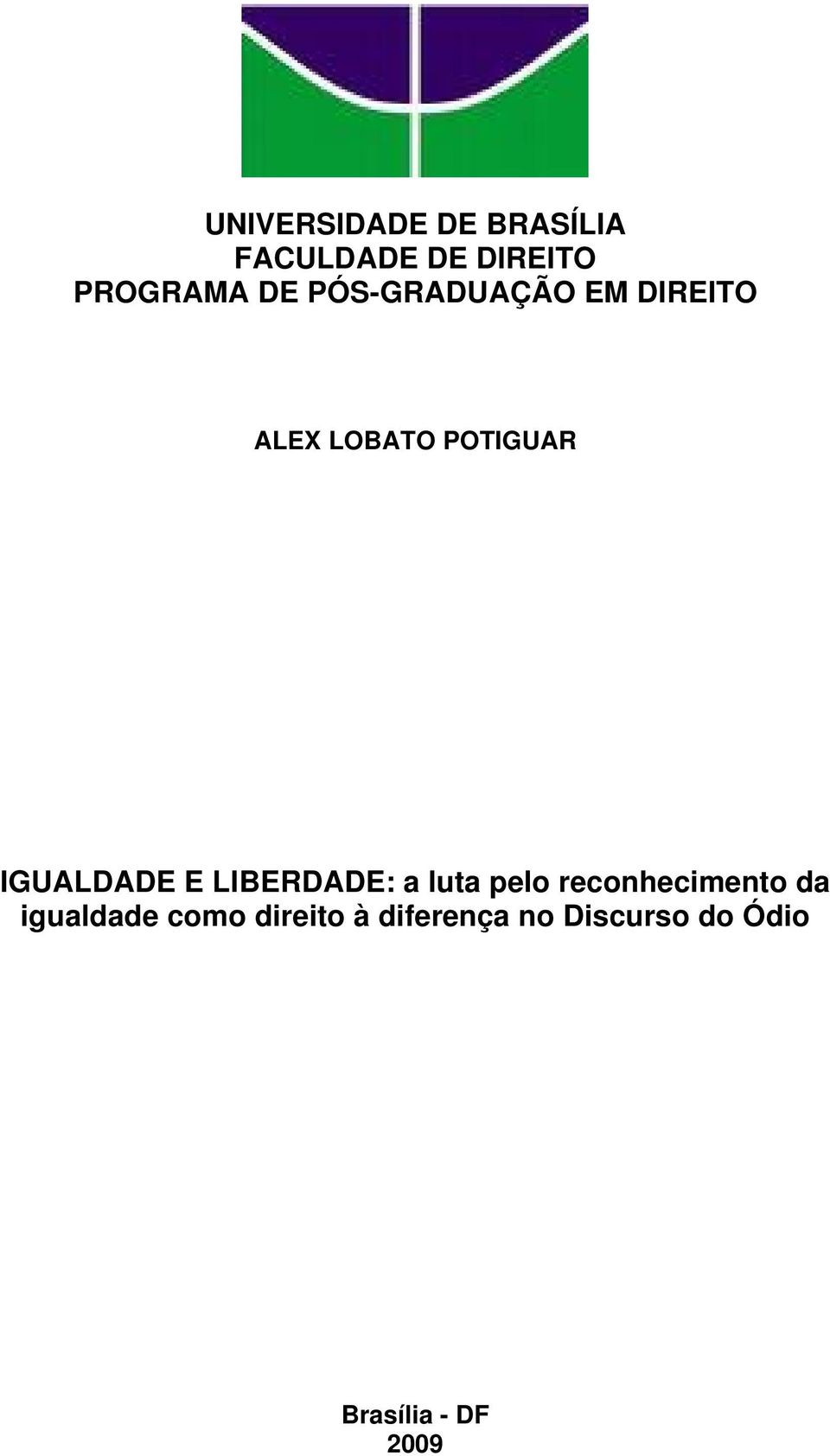 LIBERDADE: a luta pelo reconhecimento da igualdade como