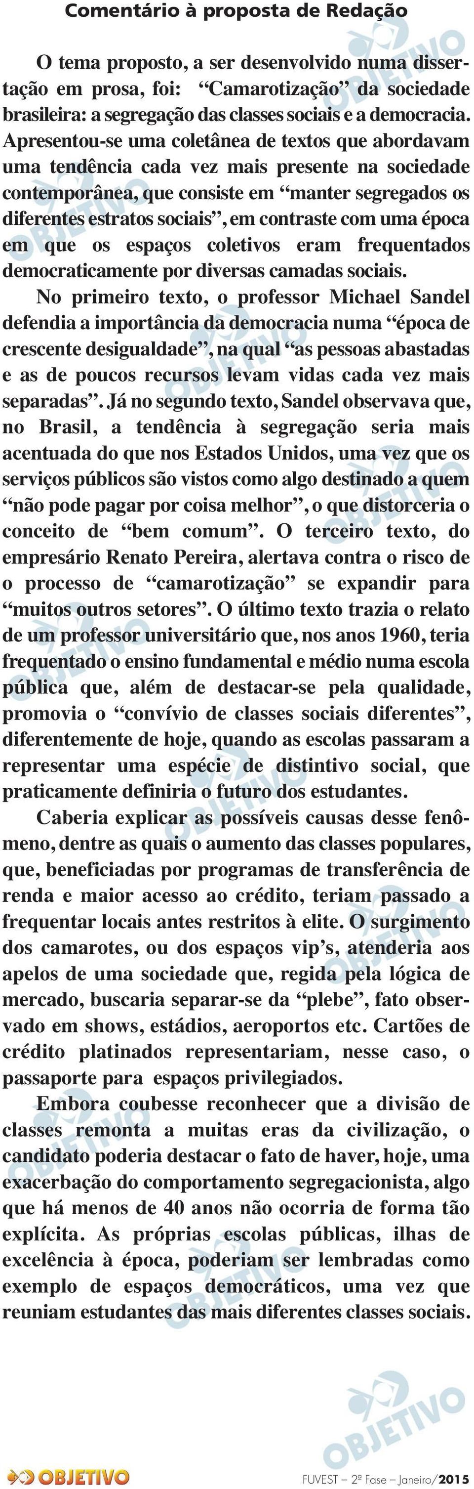 uma época em que os espaços coletivos eram frequentados democraticamente por diversas camadas sociais.