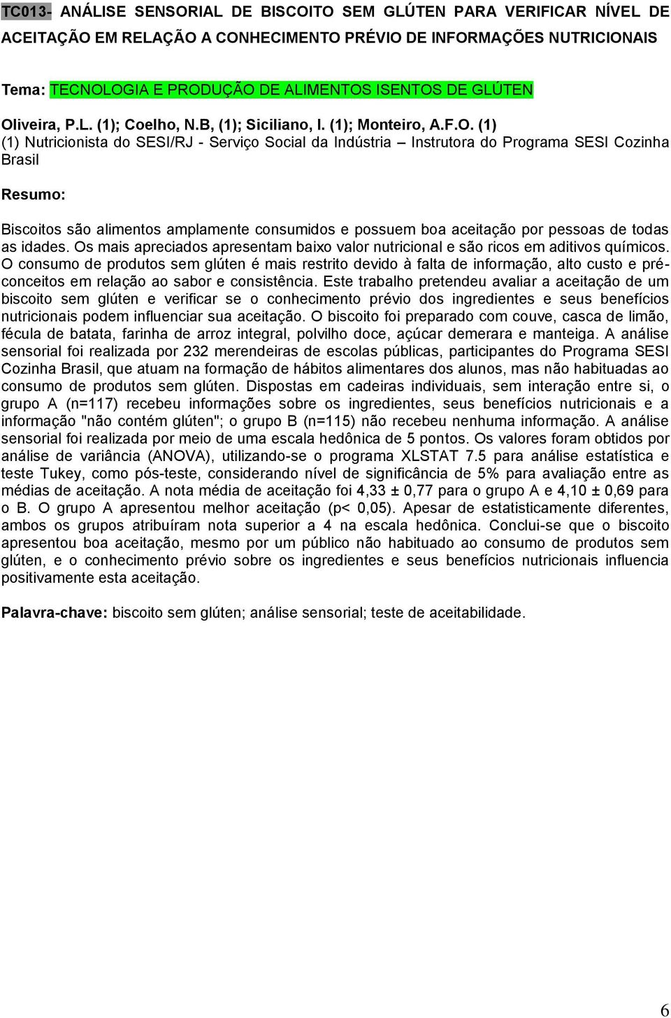 iveira, P.L. (1); Coelho, N.B, (1); Siciliano, I. (1); Monteiro, A.F.O.