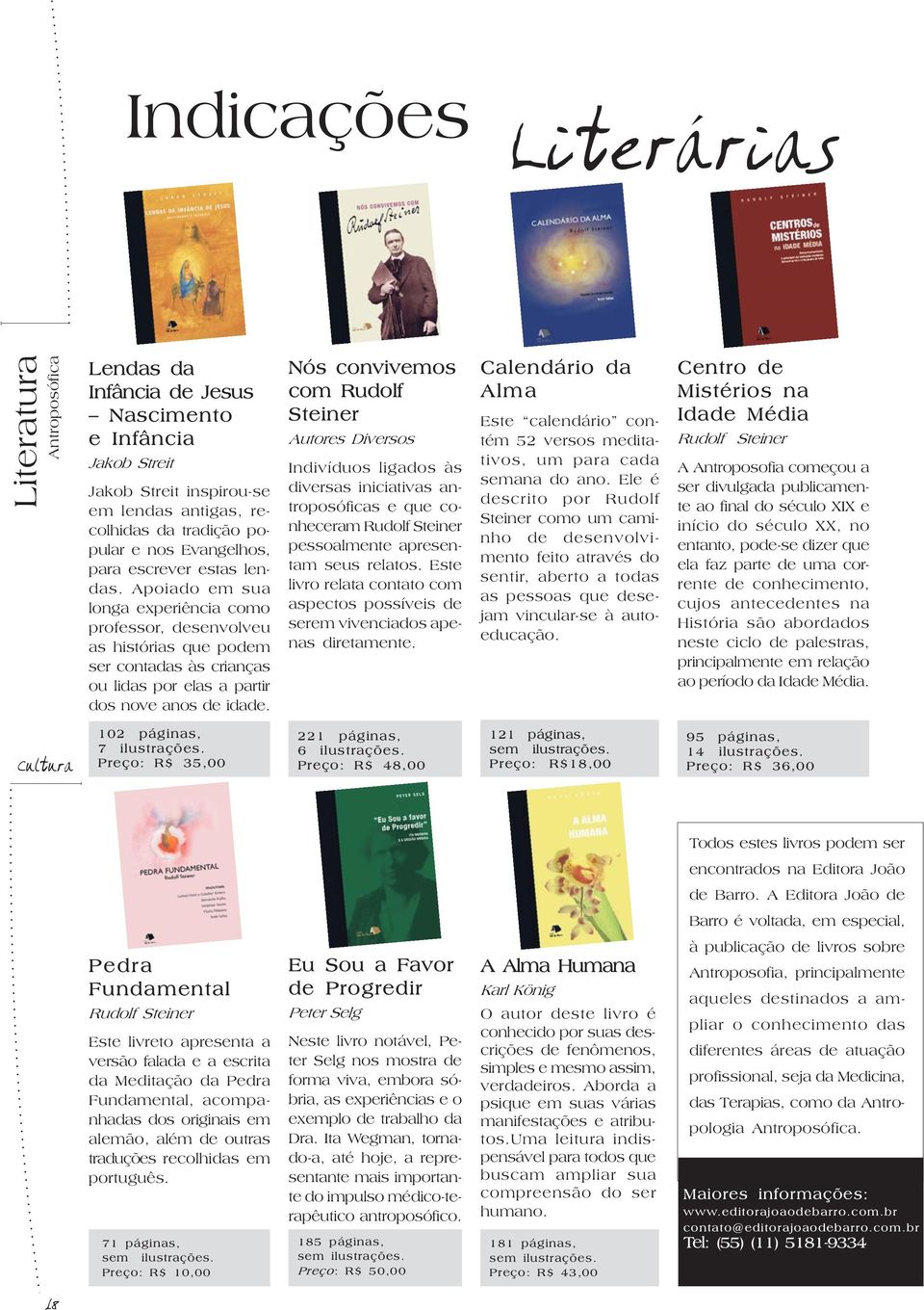 Nós convivemos com Rudolf Steiner Autores Diversos Indivíduos ligados às diversas iniciativas antroposóficas e que conheceram Rudolf Steiner pessoalmente apresentam seus relatos.