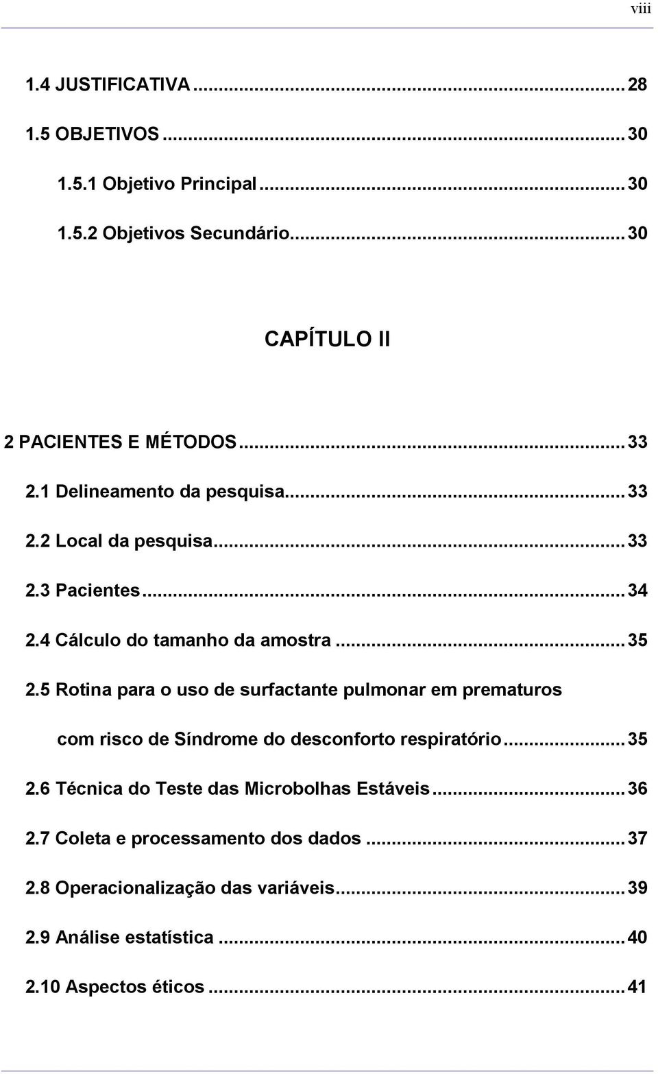 5 Rotina para o uso de surfactante pulmonar em prematuros com risco de Síndrome do desconforto respiratório...35 2.