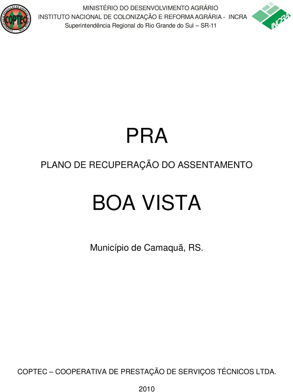 SR-11 PRA PLANO DE RECUPERAÇÃO DO ASSENTAMENTO BOA VISTA Município de