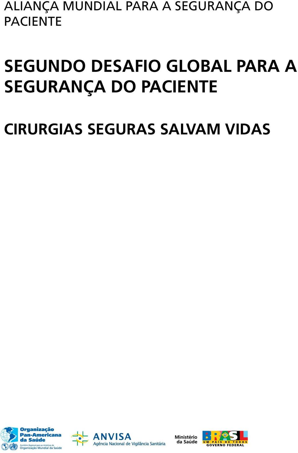 DESAFIO GLOBAL PARA A SEGURANÇA