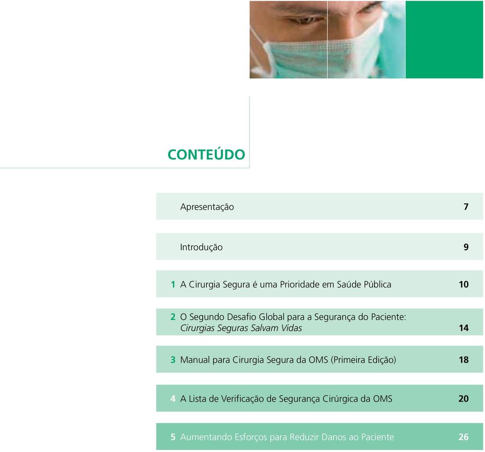 Salvam Vidas 14 3 Manual para Cirurgia Segura da OMS (Primeira Edição) 18 4 A Lista de