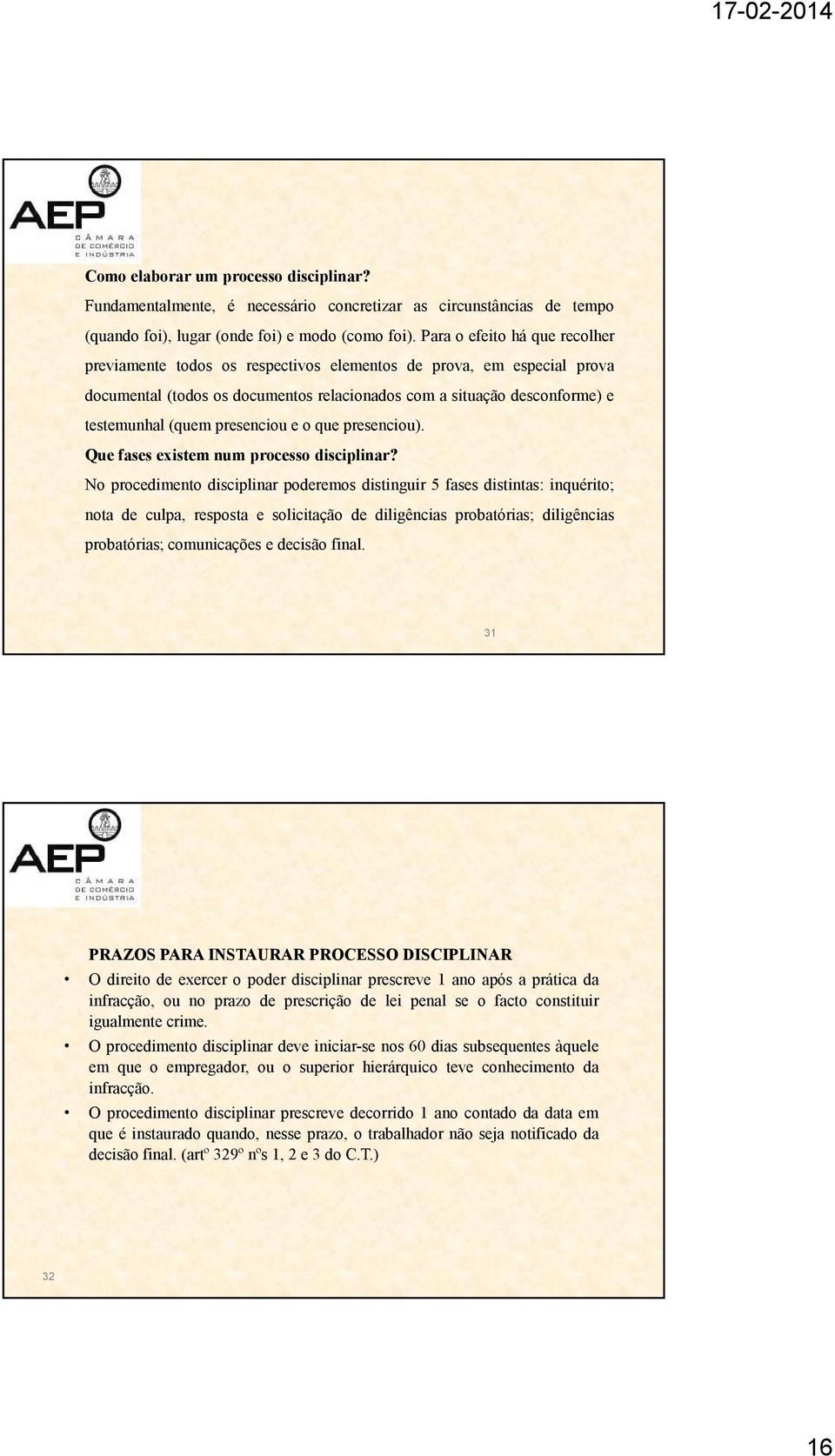 presenciou e o que presenciou). Que fases existem num processo disciplinar?