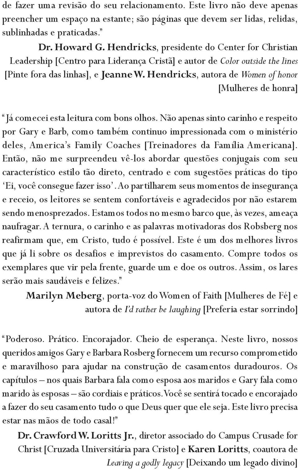 Hendricks, autora de Women of honor [Mulheres de honra] Já comecei esta leitura com bons olhos.