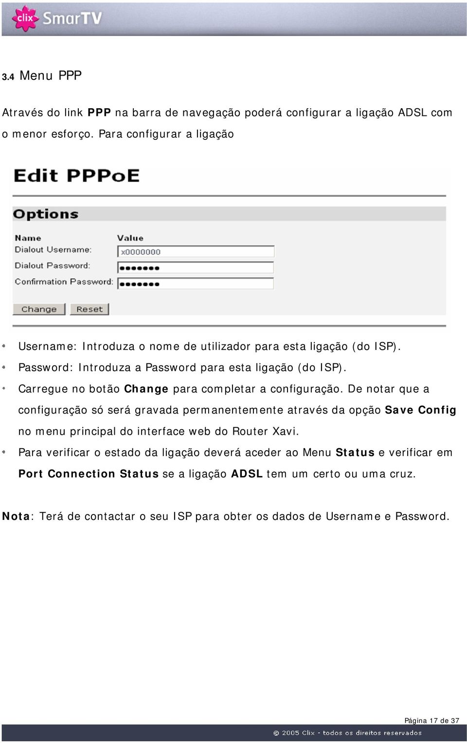 Carregue no botão Change para completar a configuração.