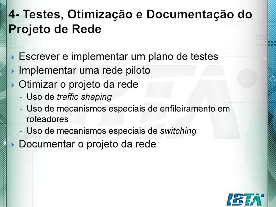 de mecanismos especiais de enfileiramento em roteadores Uso de