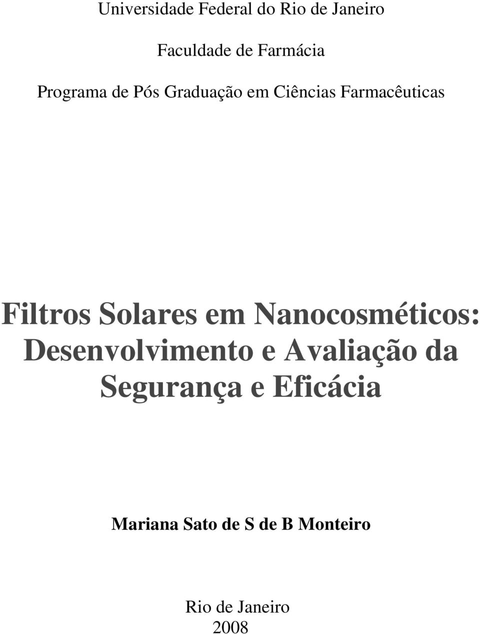 Solares em Nanocosméticos: Desenvolvimento e Avaliação da