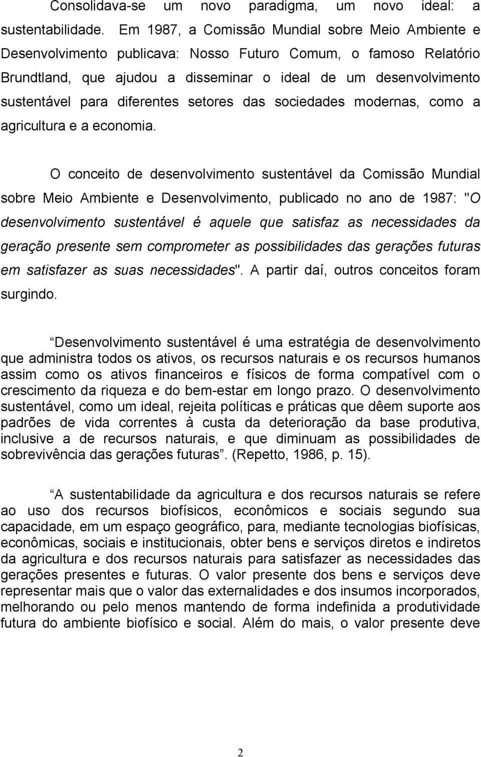 diferentes setores das sociedades modernas, como a agricultura e a economia.