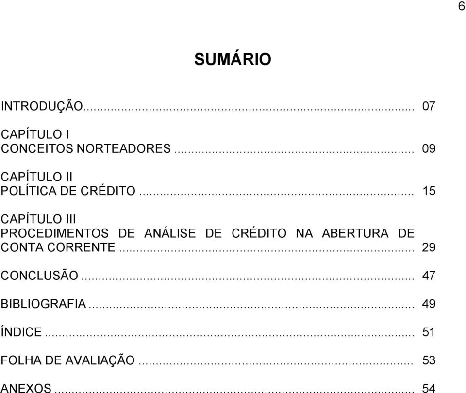 .. 15 CAPÍTULO III PROCEDIMENTOS DE ANÁLISE DE CRÉDITO NA ABERTURA