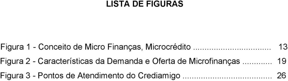 .. 13 Figura 2 - Características da Demanda e