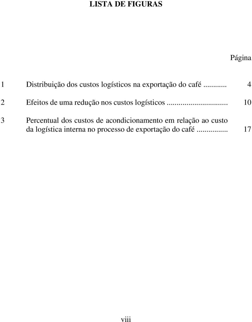 .. 4 2 Efeitos de uma redução nos custos logísticos.