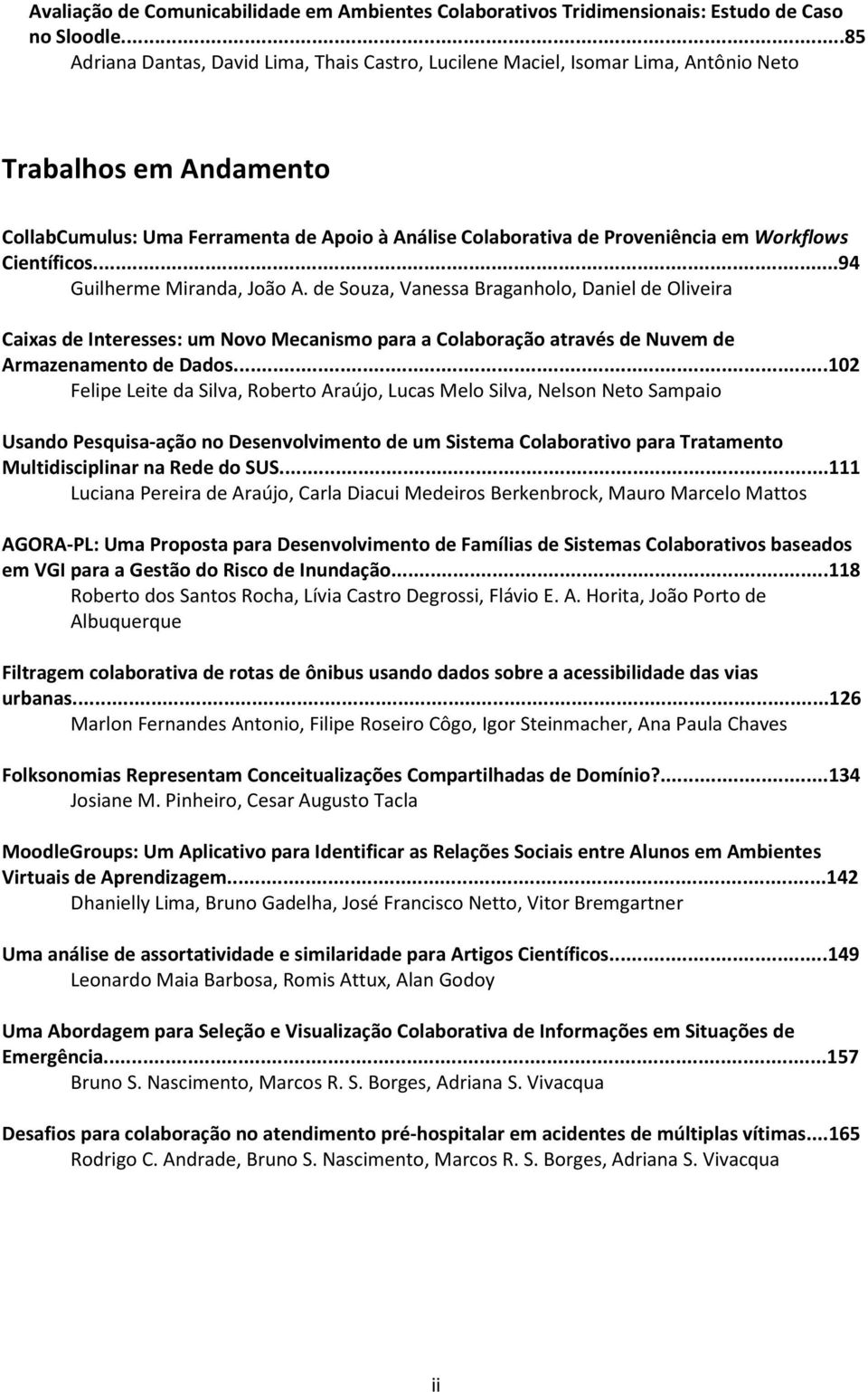 Workflows Científicos...94 Guilherme Miranda, João A.