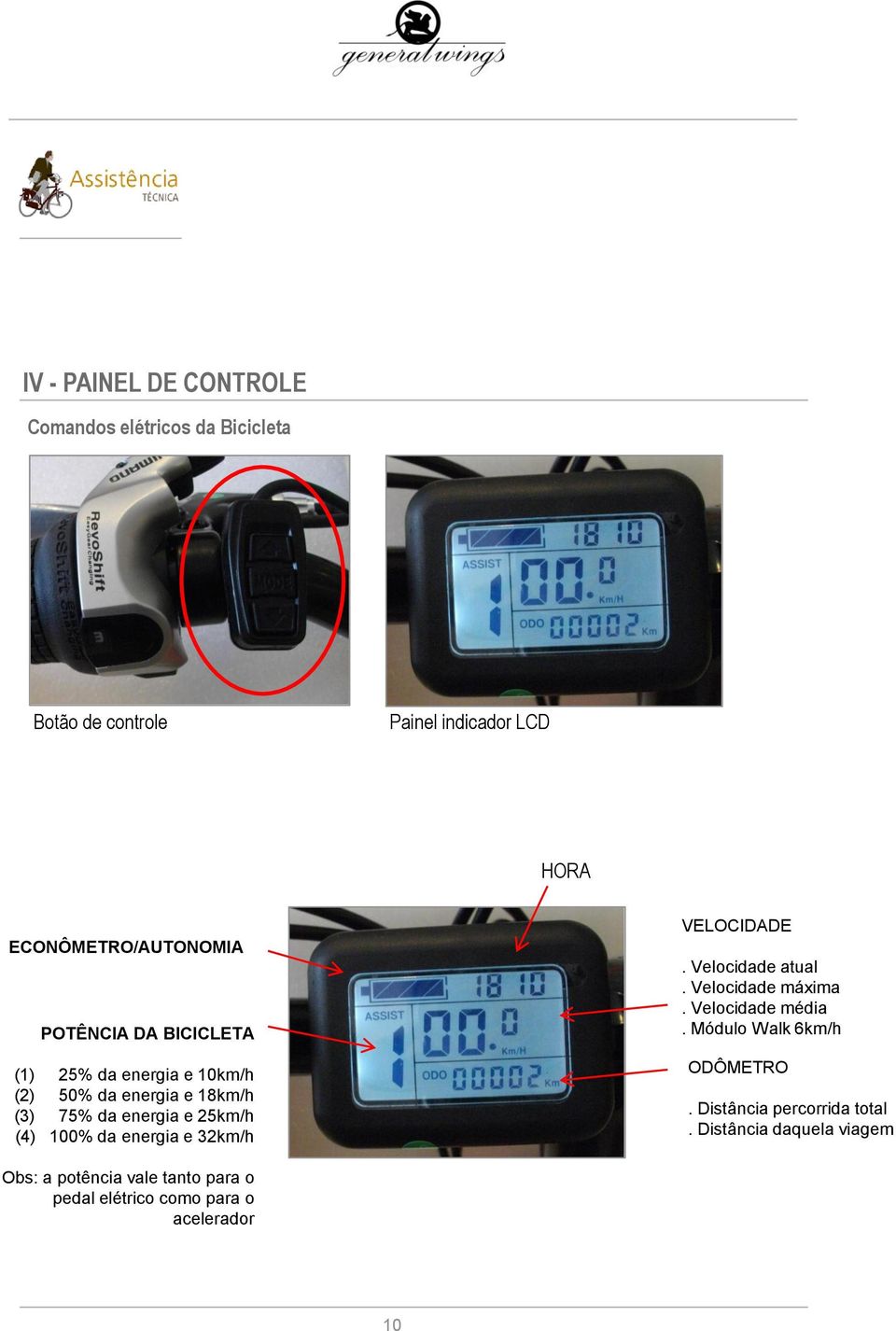 25km/h (4) 100% da energia e 32km/h VELOCIDADE. Velocidade atual. Velocidade máxima. Velocidade média.