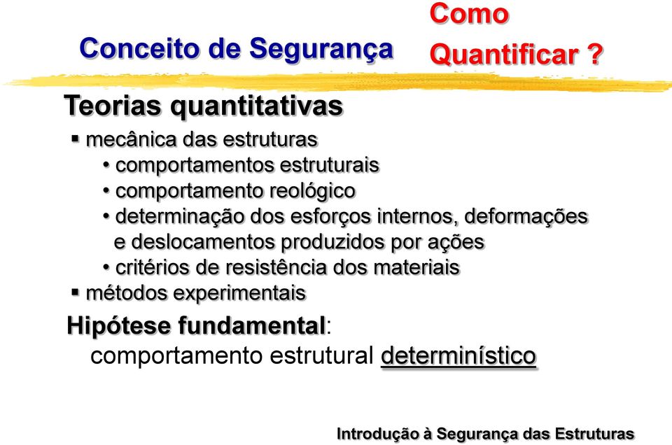 comportamento reológico determinação dos esforços internos, deformações e