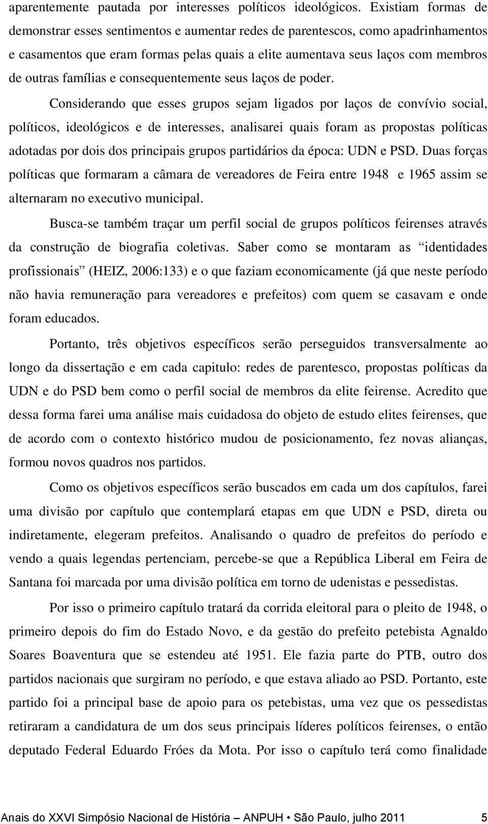 famílias e consequentemente seus laços de poder.