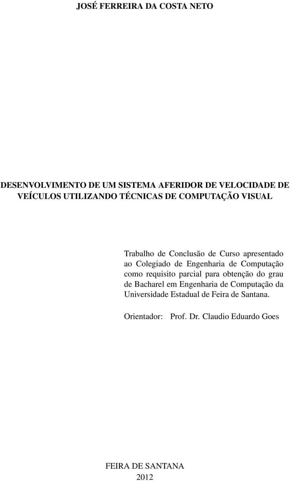 Computação como requisito parcial para obtenção do grau de Bacharel em Engenharia de Computação da