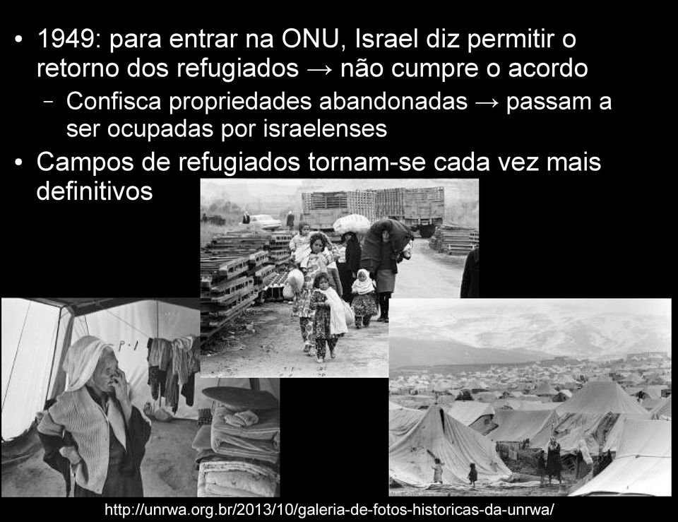 ocupadas por israelenses Campos de refugiados tornam-se cada vez mais