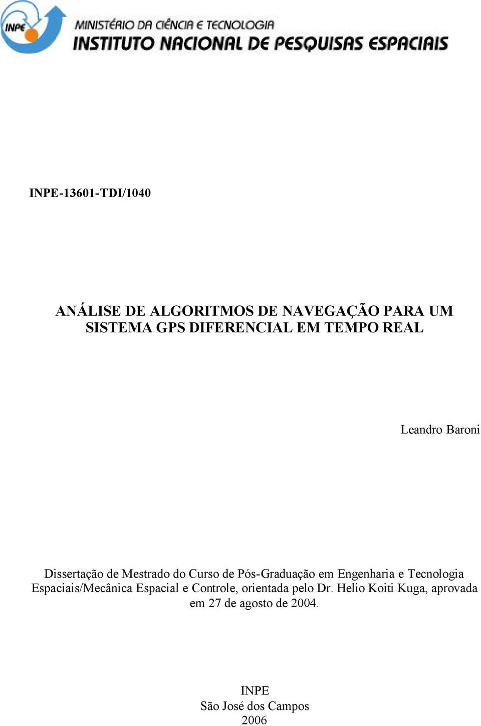 Pós-Graduação em Engenharia e Tecnologia Espaciais/Mecânica Espacial e Controle,