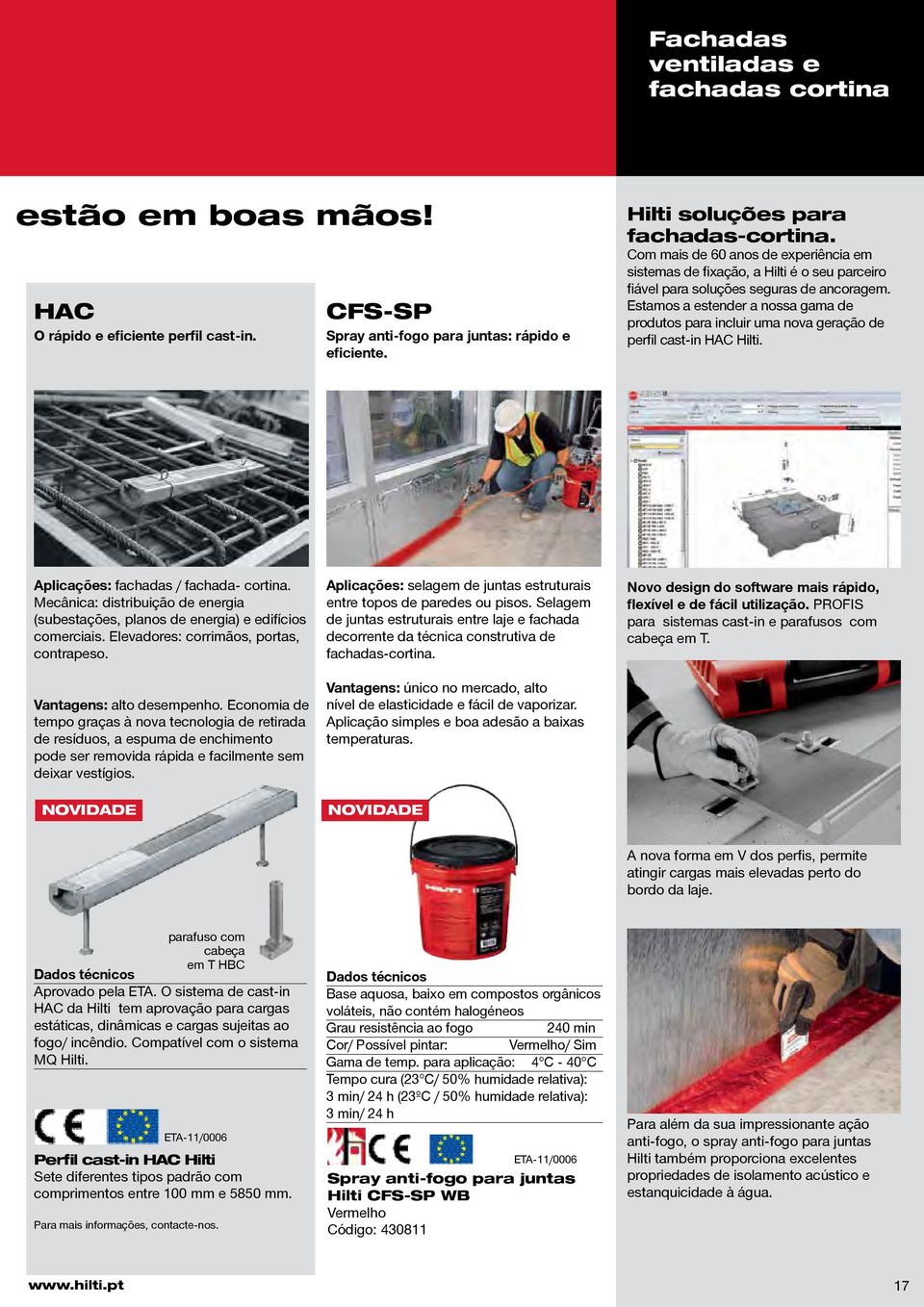 Estamos a estender a nossa gama de produtos para incluir uma nova geração de perfil cast-in HAC Hilti. Aplicações: fachadas / fachada- cortina.