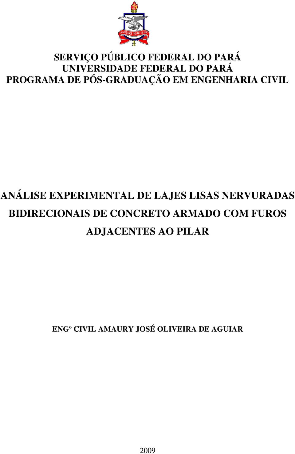 EXPERIMENTAL DE LAJES LISAS NERVURADAS BIDIRECIONAIS DE CONCRETO