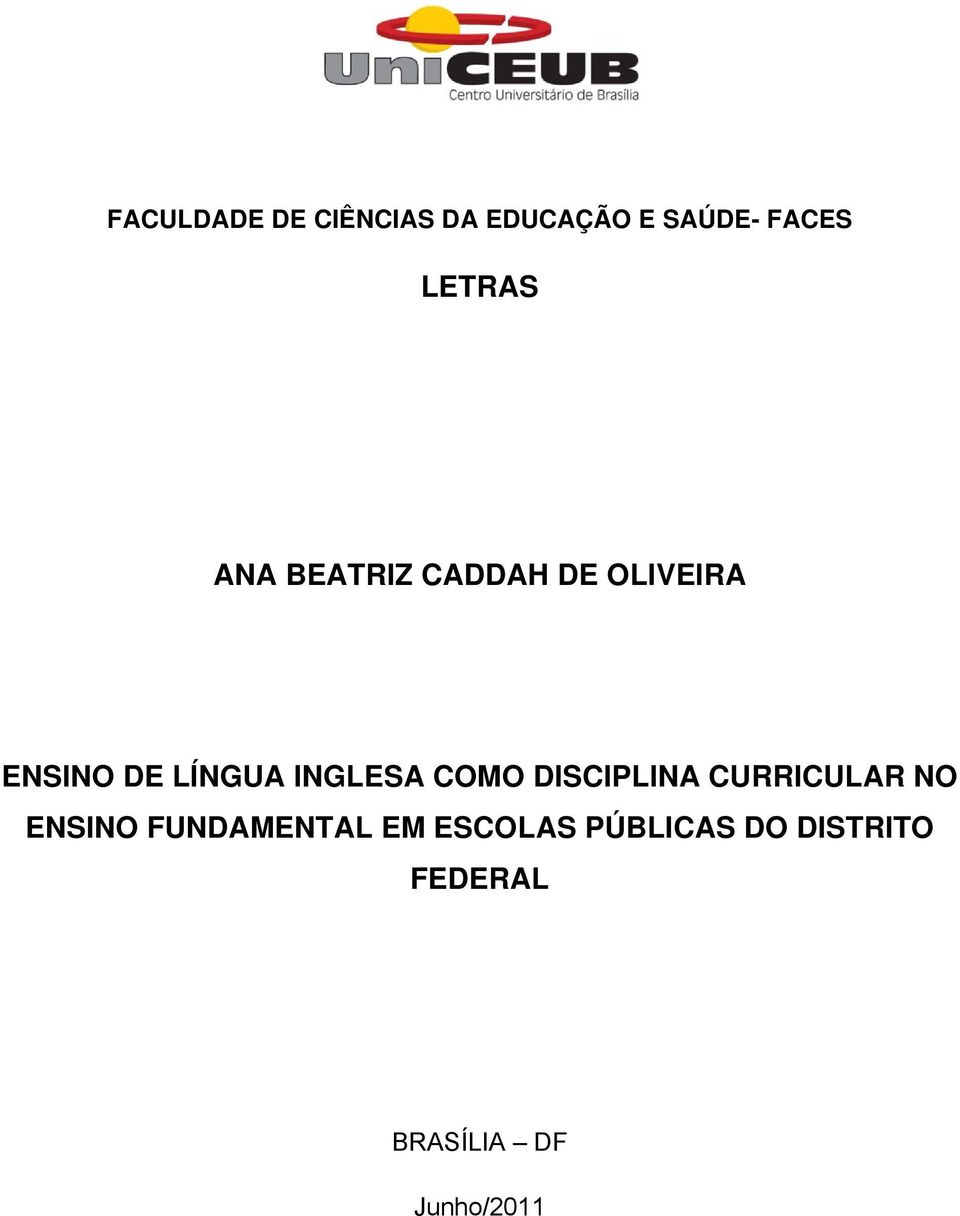 COMO DISCIPLINA CURRICULAR NO ENSINO FUNDAMENTAL EM