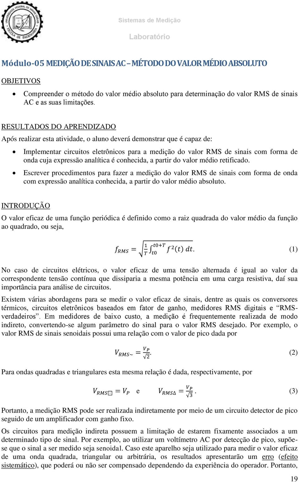 expressão analítica é conhecida, a partir do valor médio retificado.